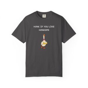 Honk If You Like Honkers Funny Goose Graphic T-Shirt